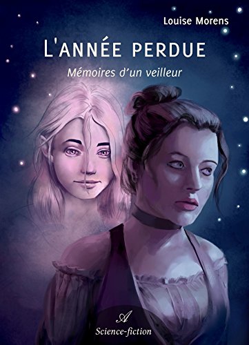 Télécharger L’année perdue: Mémoires d'un veilleur - Tome 1 Livre eBook France