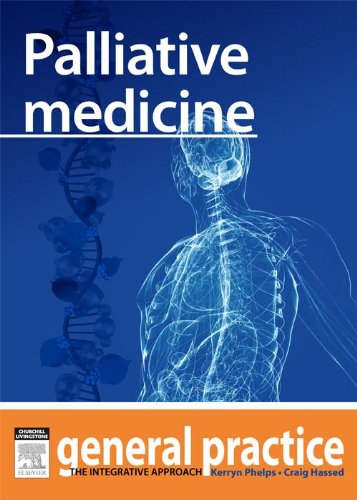 Palliative Medicine General Practice The Integrative Approach Series 