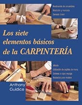 Los siete elementos básicos de la carpintería (Reparar y renovar series) (Spanish Edition)