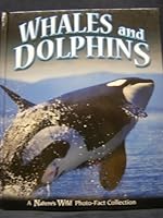Whales and Dolphins - A Nature's Wild Photo-Fact Collection B002CNQ8BS Book Cover