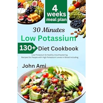 30 Minutes Low Potassium Diet Cookbook