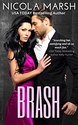 Brash: a bad boy billionaire, second chance romance (Bombshells Series Book 1) (English Edition) - Marsh, Nicola