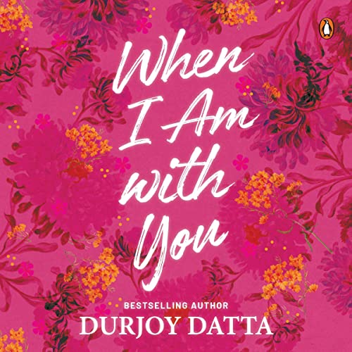 When I Am with You by Durjoy Dutta episode artwork
