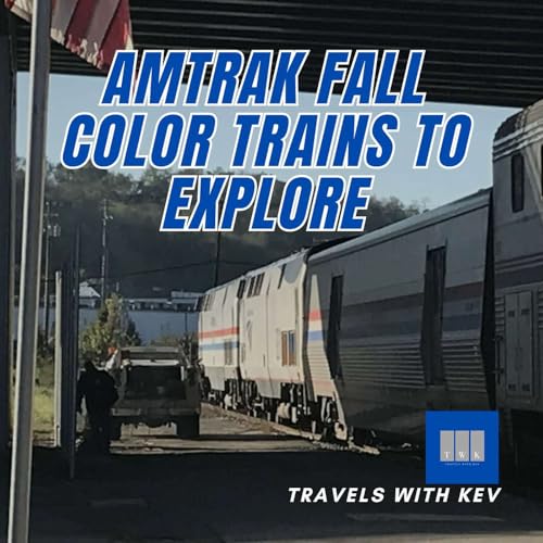 Amtrak Fall Color Trains To Explore Podcast Por  arte de portada