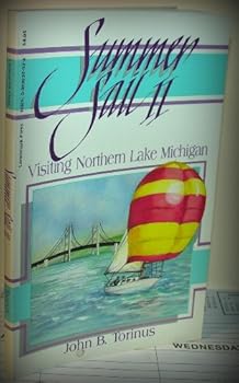 Summer Sail 2: Visiting Northern Lake Michigan
