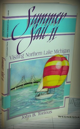 Summer Sail II Visiting Northern Lake Michigan 0910937524 Book Cover