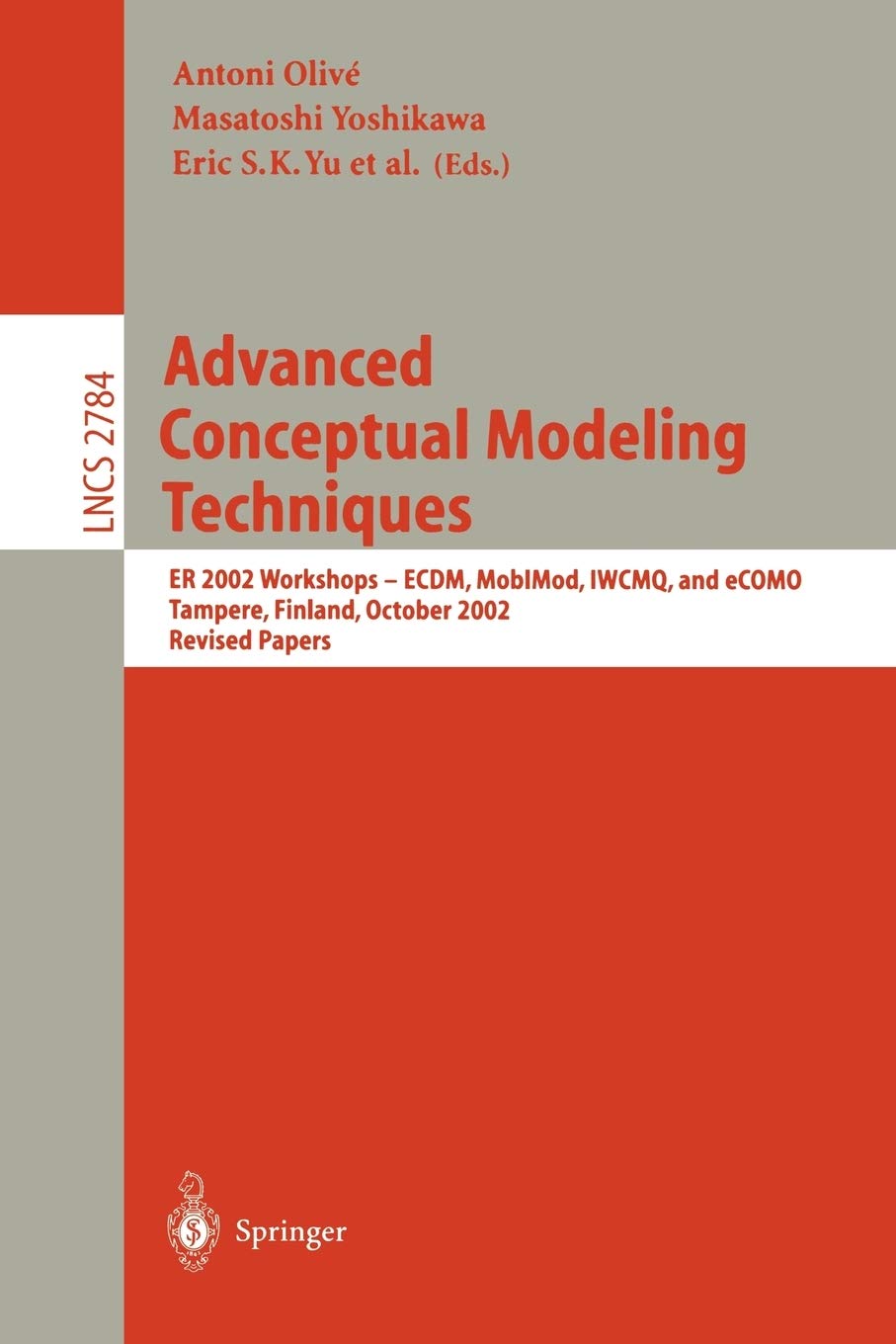 Advanced Conceptual Modeling Techniques: ER 2002 Workshops - ECDM, MobIMod, IWCMQ, and eCOMO, Tampere, Finland, October 7-11, 2002, Proceedings