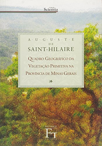Quadro Geográfico da Vegetação Primitiva na Província de Minas Gerais