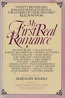 My First Real Romance: Twenty Bestselling Romance Novelists Reveal the Stories of Their Own First Real Romance 0812830156 Book Cover