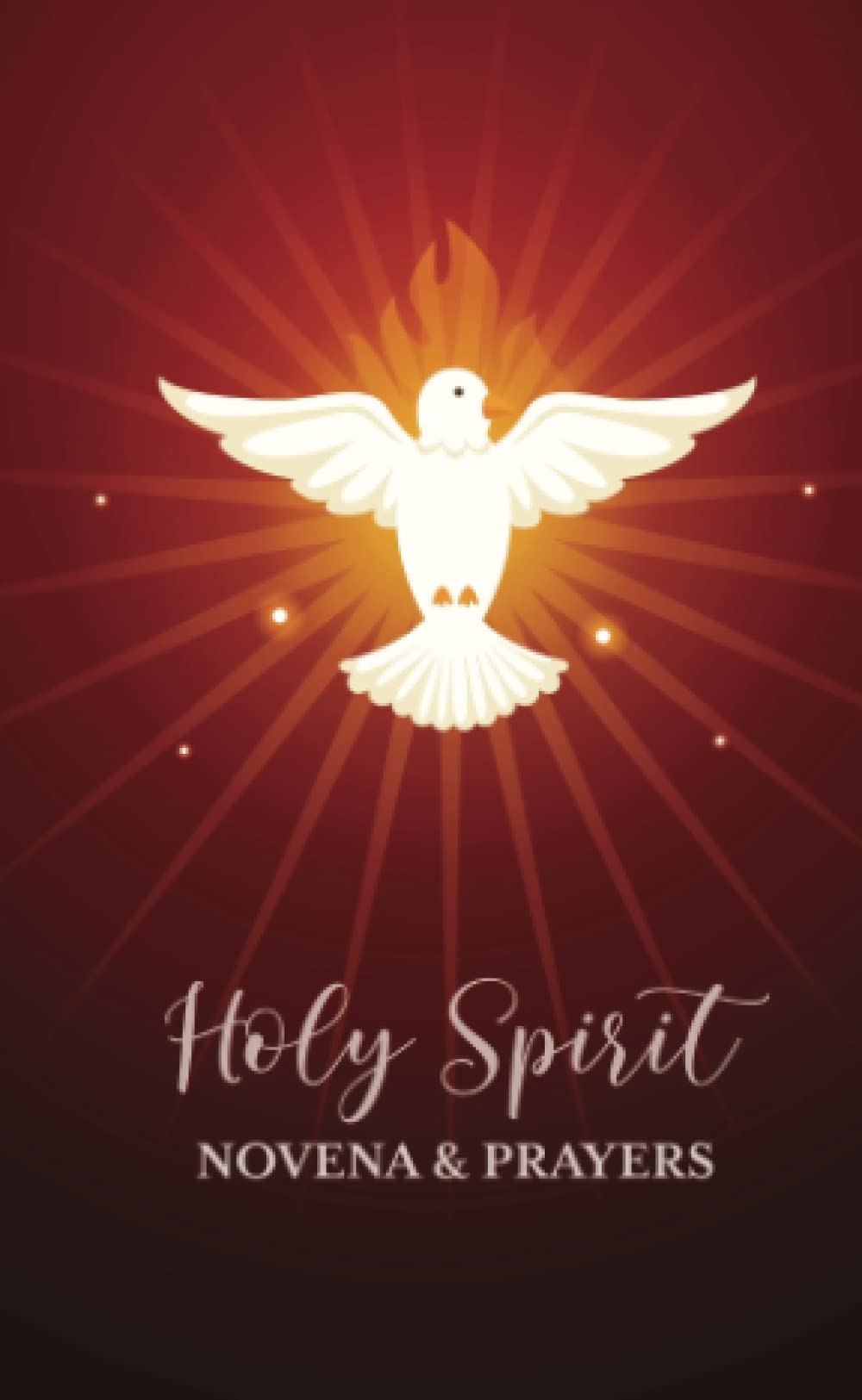 Holy Spirit Novena and Prayers: 9 Days with The Holy Spirit (Heavenly Help: Novenas, Prayers and Devotions)