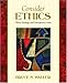 Consider Ethics: Theory, Readings and Contemporary Issues