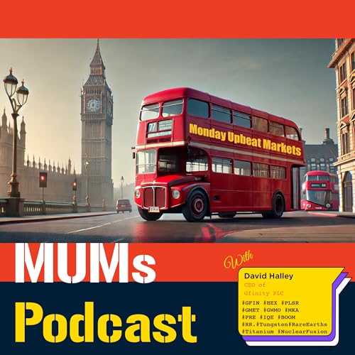 21: David Halley on AI Advertising, Scaling Lean & Market Opportunities | Monday Upbeat Markets #GFIN #HEX #PLSR #GMET #GWMO #MKA #PRE #IQE #BOOM #RR. #Tungsten #RareEarths #Titanium #NuclearFusion