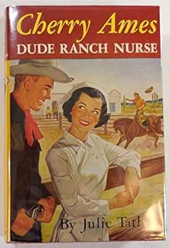 Unknown Binding Cherry Ames: Dude Ranch Nurse. Volume 14, Cherry Ames Series Book