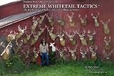Extreme Whitetail Tactics The Big Buck Serial Killers Best Hunting Stories
