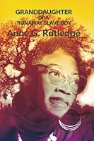 Granddaughter of a Runaway Slave Boy 1938667468 Book Cover
