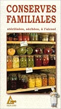 Download Conserves familiales : Stérilisées, séchées, à l'alcool PDF