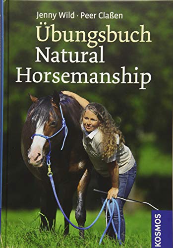 Übungsbuch Natural Horsemanship Übungsbuch Natural Horsemanship