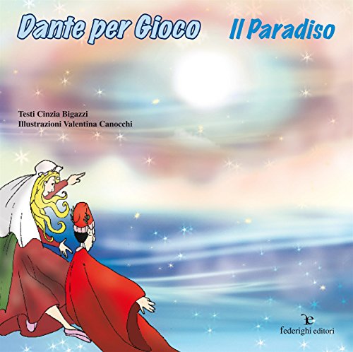 Dante per Gioco - Il Paradiso (Le Novelle della Cipolla) Dante per Gioco - Il Paradiso (Le Novelle della Cipolla)