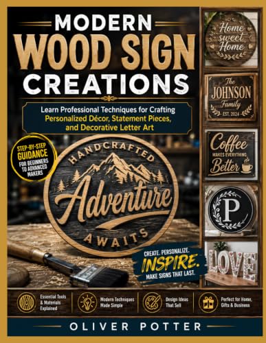 MODERN WOOD SIGN CREATIONS: Learn Professional Techniques for Crafting Personalized Décor, Statement Pieces, and Decorative Letter Art image 2