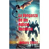 La Venganza de los Robots Asesinos