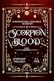 Supernatural Taskforce Academy: Scorpion Blood Unit: Mission One, An Enemies-to-Lovers Academy Romantasy