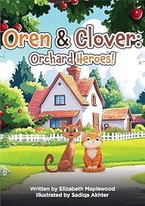 Oren & Clover: Orchard Heroes! (The Adventures of Oren & Clover) (English Edition)