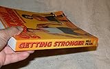 Getting Stronger: Weight Training for Men and Women (Revised Edition)