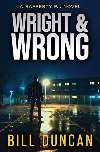 Wright & Wrong: A Tough-as-Nails, Hard-Boiled Mystery (Rafferty P.I. Book 8) (English Edition)