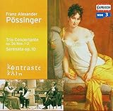 Franz Alexander P�ssinger: Trios concertante (op. 36, Nr. 1 & 2) / Serenata in Trio concertante (op. 10)