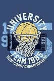 university team 1985 west coast championship: Notebook, journal, diary 6x9 inches, for university team Basketball fans, 110 lined pages A5, High quality, matte cover.