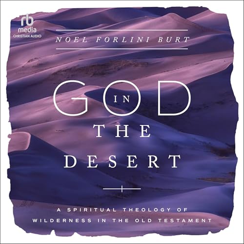 God in the Desert Audiolibro Por Noel Forlini Burt arte de portada