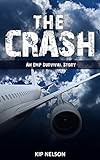 The Crash: An EMP Survival Story (EMP Crash Book 1)