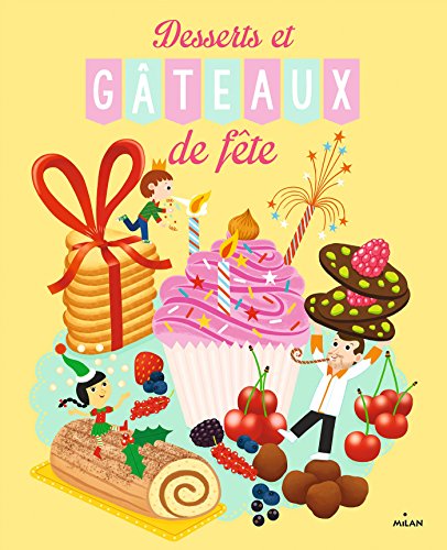 Télécharger Desserts et gâteaux de fête (Les recettes du casse-noisette) Francais PDF