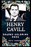 Henry Cavill Snarky Coloring Book: A British Actor. (Henry Cavill Snarky Coloring Books)