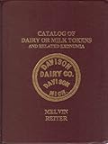 Catalog of Dairy or Milk Tokens and Related Exonumia