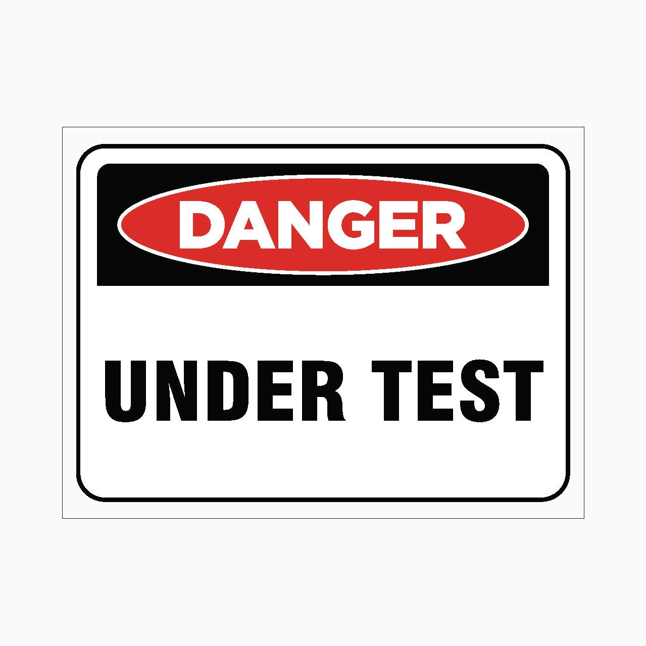 DANGER UNDER TEST Sign, 12x8 Metal Tin Sign, alert for equipment under inspection.