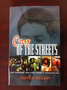 Paperback Cry in the Streets (For Everyone Who Ever Loved a Troubled Kid) Book