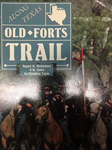 Along Texas Old Forts Trail 0929398165 Book Cover