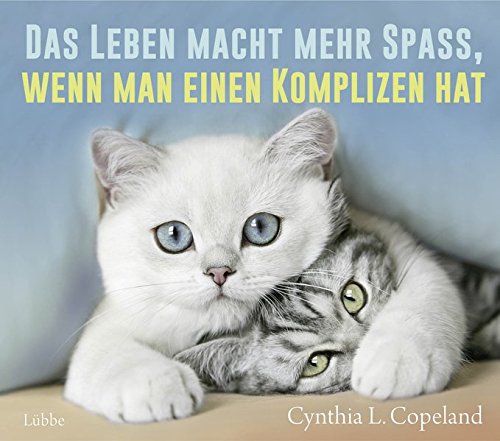 Das Leben macht mehr Spaß, wenn man einen Komplizen hat Das Leben macht mehr Spaß, wenn man einen Komplizen hat