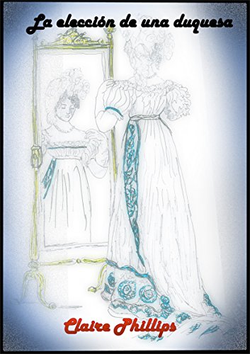 La elección de una duquesa (Spanish Edition)