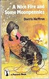 A Nice Fire And Some Moonpennies by Dorris Heffron (1979-01-01) Paperback