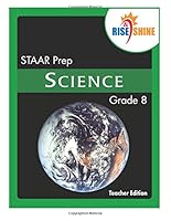 Rise & Shine STAAR Prep Grade 8 Science Teacher Edition 1508904456 Book Cover