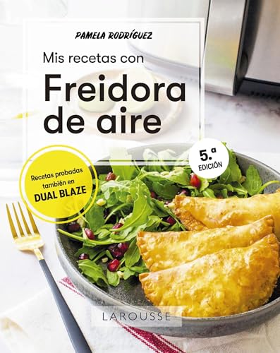 Mis recetas con freidora de aire (LAROUSSE - Libros Ilustrados/ Prácticos - Gastronomía)