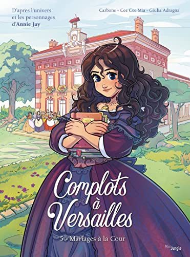 Complots à Versailles - Tome 5 Mariages à la Cour (5)