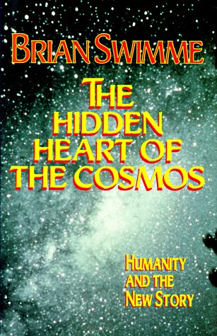 The Hidden Heart of the Cosmos: Humanity and the New Story (Ecology & Justice S.)
