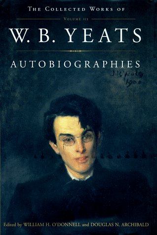 Buy The Collected Works of W.b. Yeats: Autobiographies โ BookShops.in