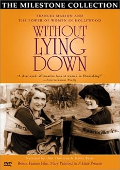 Without Lying Down - Frances Marion and the Power of Women in Hollywood