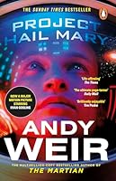 Project Hail Mary: From the Sunday Times bestselling author of The Martian - Now a major motion picture starring Ryan Gosling