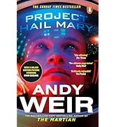 Project Hail Mary: The Sunday Times bestseller from the author of The Martian