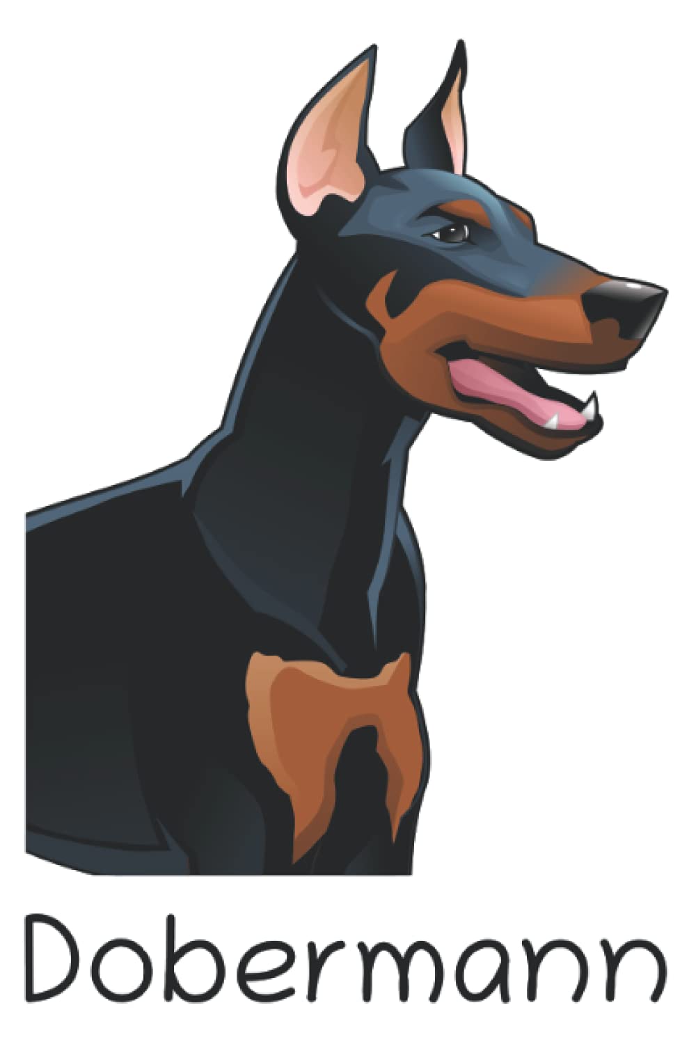 Dobermann: Cute Dobermann Journal Gift for Dog Owner, Lined Notebook with 120 Pages